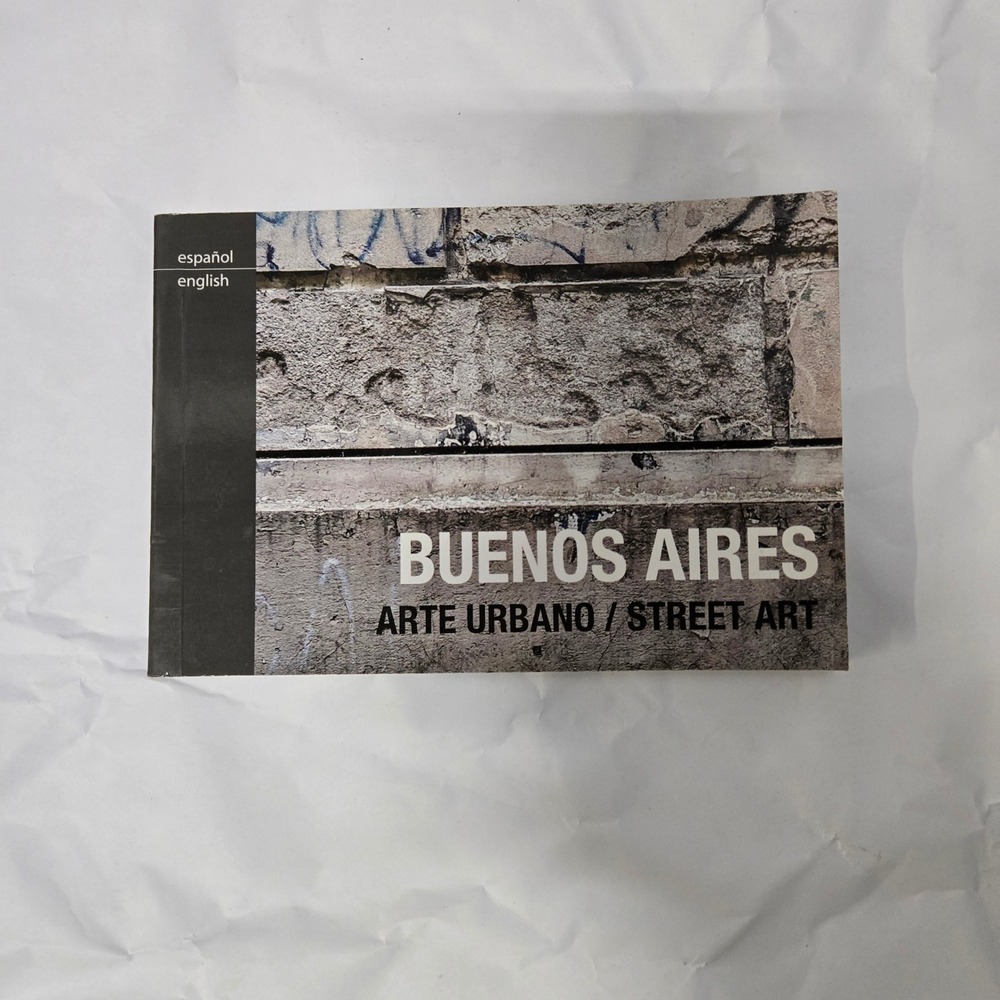 Buenos Aires Arte Urbano Street Art Book deDios Editores Spanish/English
